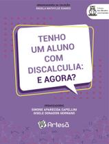 Livro - Tenho Um Aluno Com Discalculia: E Agora - ARTESA EDITORA Livro - Tenho Um Aluno Com Discalculia: E Agora - ARTESA EDITORA