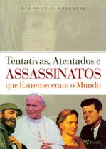 Livro - Tentativas, atentados e assassinatos que estremeceram o mundo Livro - Tentativas, atentados e assassinatos que estremeceram o mundo