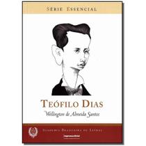 Livro - Teofilo Dias - Serie Essencial
