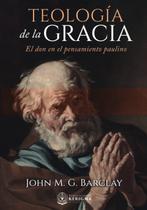 Livro Teologia de la Gracia: El Don en el Pensamiento Paulino Livro Teologia de la Gracia: El Don en el Pensamiento Paulino