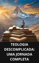 Livro Teologia Descomplicada Uma Jornada Completa