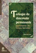 Livro - Teologia do diaconato permanente: