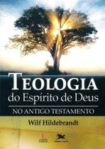 Livro - Teologia do Espírito de Deus no Antigo Testamento