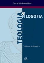 Livro - Teologia e filosofia: problemas de fronteiras