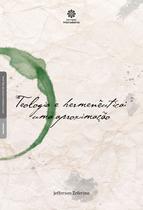 Livro - Teologia e hermenêutica: Livro - Teologia e hermenêutica: