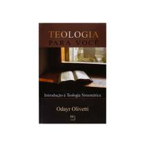 Livro: Teologia Para Você Odayr Olivetti - MONERGISMO