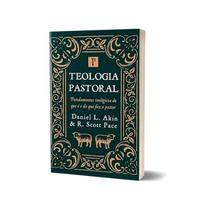 Livro Teologia Pastoral Daniel L. Akin E R. Scott Pace Editoria Pro nobis Livro Teologia Pastoral Daniel L. Akin E R. Scott Pace Editoria Pro nobis