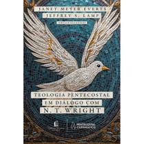 Livro Teologia Pentecostal em diálogo com N T Wright