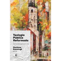 Livro - Teologia Pública Reformada