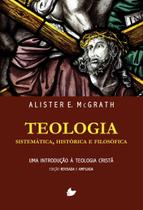 Livro: Teologia Sistemática Histórica e Filosófica Alister E. Mcgrath - SHEDD