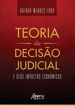 Livro - Teoria da decisão judicial e seus impactos econômicos