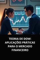 LIvro Teoria de Dow Aplicações Práticas para o Mercado Financeiro