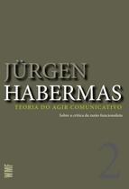 Livro - Teoria do agir comunicativo - vol. 2 Livro - Teoria do agir comunicativo - vol. 2