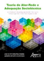Livro - Teoria do ator-rede e adequação sociotécnica