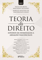 Livro - TEORIA DO DIREITO - ESTUDOS EM HOMENAGEM A ARNALDO VASCONCELOS - 1ª ED - 2021 Livro - TEORIA DO DIREITO - ESTUDOS EM HOMENAGEM A ARNALDO VASCONCELOS - 1ª ED - 2021