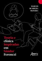 Livro - Teoria e Clínica Inspiradas em Sándor Ferenczi Livro - Teoria e Clínica Inspiradas em Sándor Ferenczi