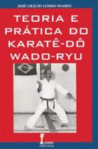 Livro Teoria E Prática Do Karatê-Dô/Wado-Ryu - ICONE EDITORA -