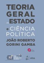 Livro - Teoria Geral do Estado e Ciência Política - 4ª Edição 2025 Livro - Teoria Geral do Estado e Ciência Política - 4ª Edição 2025