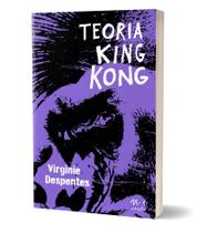 Livro - Teoria King Kong Livro - Teoria King Kong