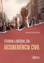Livro - Teoria liberal da desobediência civil