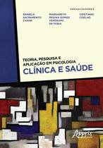 Livro - Teoria, pesquisa e aplicação em psicologia - clínica e saúde