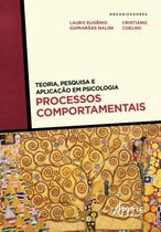 Livro - Teoria, pesquisa e aplicação em psicologia - Processos comportamentais Livro - Teoria, pesquisa e aplicação em psicologia - Processos comportamentais