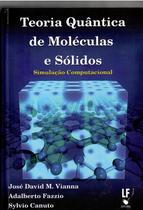 Livro - Teoria quântica de moléculas e sólidos: simulação computacional