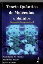 Livro - Teoria Quântica de Moléculas e Sólidos: Simulação Computacional
