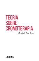 Livro - Teoria sobre cromoterapia Livro - Teoria sobre cromoterapia
