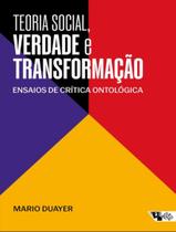Livro - Teoria Social, Verdade E Transformacao