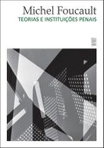 Livro - Teorias e instituições penais Livro - Teorias e instituições penais