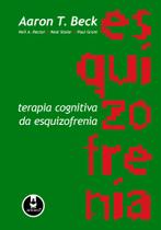 Livro - Terapia Cognitiva da Esquizofrenia Livro - Terapia Cognitiva da Esquizofrenia