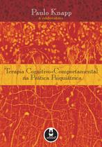 Livro - Terapia Cognitivo-Comportamental na Prática Psiquiátrica