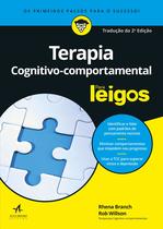 Livro - Terapia cognitivo-comportamental Para Leigos Livro - Terapia cognitivo-comportamental Para Leigos