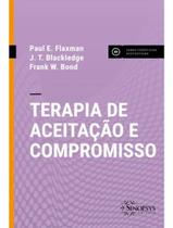 Livro - Terapia De Aceitacao E Compromisso Livro - Terapia De Aceitacao E Compromisso
