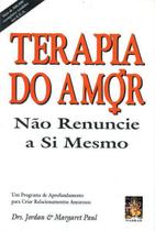 Livro - Terapia do amor não renuncie a si mesmo