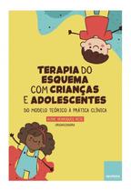 Livro - Terapia do Esquema com Criancas & Adolescentes do Modelo Teorico A