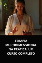 Livro terapia multidimensional na prática um curso completo