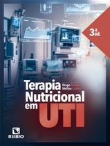 Livro - Terapia Nutricional Em Uti - 3ªed Livro - Terapia Nutricional Em Uti - 3ªed