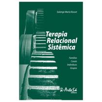 Livro - Terapia Relacional Sistêmica - Famílias, Casais, Indivíduos e Grupos - Rosset