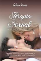 Livro - Terapia Sexual - A Vida com Mais Prazer - Neves - Do Autor