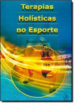 Livro Terapias Holísticas No Esporte