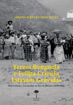 Livro - Teresa Benguela e Felipa Crioula Estavam Grávidas