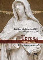 Livro - Teresa rezava assim... E você como reza?