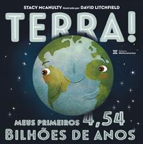 Livro - Terra! Meus Primeiros 4,54 Bilhões de Anos