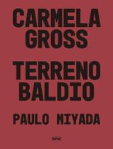 Livro - Terreno Baldio - SESC - MIYADA, PAULO