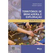 Livro: Territórios De Brincadeiras E Exploração: O Direito De Brincar - Dubovik E Cippitelli