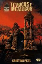 Livro - Tétricos e metálicos