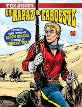 Livro - Tex apresenta: Um rapaz no faroeste Vol. 1