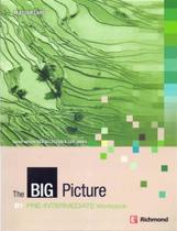 Livro The Big Picture Pre-Intermediate - Workbook Ben Goldstein e Ceri Jones Livro The Big Picture Pre-Intermediate - Workbook Ben Goldstein e Ceri Jones